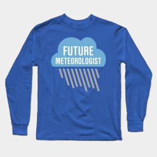 Future Meteorologist Long Sleeve T-Shirt